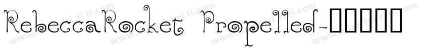 RebeccaRocket Propelled字体转换